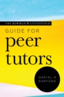 The Rowman & Littlefield Guide for Peer Tutors - Book