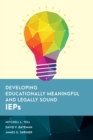 Developing Educationally Meaningful and Legally Sound IEPs - Book