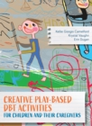 Creative Play-Based DBT Activities for Children and Their Caregivers - Book