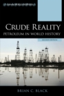Crude Reality : Petroleum in World History - Book