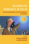 Deliberative Democracy in the EU : Countering Populism with Participation and Debate - Book