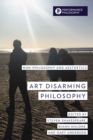 Art Disarming Philosophy : Non-philosophy and Aesthetics - Book