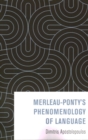 Merleau-Ponty’s Phenomenology of Language - Book