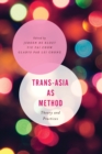 Trans-Asia as Method : Theory and Practices - Book