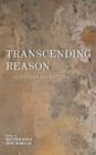 Transcending Reason : Heidegger on Rationality - Book
