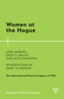 Women at the Hague : The International Peace Congress of 1915 - Book