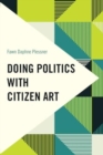 Doing Politics with Citizen Art - Book