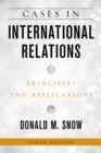 Cases in International Relations : Principles and Applications - Book