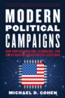 Modern Political Campaigns : How Professionalism, Technology, and Speed Have Revolutionized Elections - Book