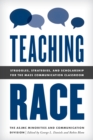 Teaching Race : Struggles, Strategies, and Scholarship for the Mass Communication Classroom - Book