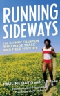 Running Sideways : The Olympic Champion Who Made Track and Field History - eBook
