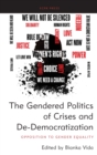 The Gendered Politics of Crises and De-Democratization : Opposition to Gender Equality - Book