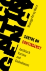 Sartre on Contingency : Antiblack Racism and Embodiment - Book