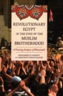 Revolutionary Egypt in the Eyes of the Muslim Brotherhood : A Framing Analysis of Ikhwanweb - Book