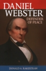 Daniel Webster : Defender of Peace - Book