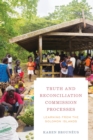 Truth and Reconciliation Commission Processes : Learning from the Solomon Islands - Book