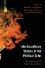 Interdisciplinary Studies of the Political Order : New Applications of Public Choice Theory - Book