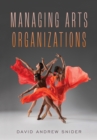 Managing Arts Organizations - Book