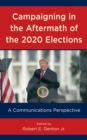 Campaigning in the Aftermath of the 2020 Elections : A Communications Perspective - Book