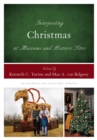 Interpreting Christmas at Museums and Historic Sites - Book