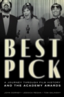 Best Pick : A Journey through Film History and the Academy Awards - Book
