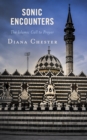 Sonic Encounters : The Islamic Call to Prayer - Book