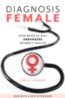 Diagnosis Female : How Medical Bias Endangers Women's Health - Book