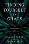 Finding Yourself in Chaos : Self-Discovery for Religious Leaders in a Time of Transition - Book