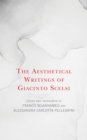 The Aesthetical Writings of Giacinto Scelsi - Book