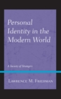 Personal Identity in the Modern World : A Society of Strangers - Book