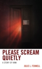 Please Scream Quietly : A Story of Kink - Book