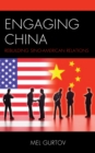 Engaging China : Rebuilding Sino-American Relations - Book