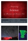 Interpreting Science at Museums and Historic Sites - Book