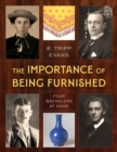 The Importance of Being Furnished : Four Bachelors at Home - Book