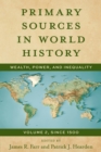 Primary Sources in World History : Wealth, Power, and Inequality, Since 1500 - Book