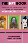 The NFT Book : Everything You Need to Know about the Art and Collecting of Non-Fungible Tokens - Book