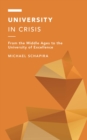 University in Crisis : From the Middle Ages to the University of Excellence - Book