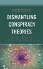 Dismantling Conspiracy Theories : Metaliteracy and other Strategies for an Information-Disordered World - Book