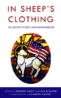 In Sheep's Clothing : The Idolatry of White Christian Nationalism - Book