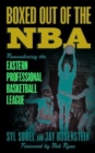 Boxed out of the NBA : Remembering the Eastern Professional Basketball League - Book