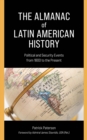 The Almanac of Latin American History : Political and Security Events from 1800 to the Present - Book