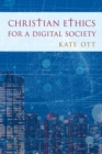 Christian Ethics for a Digital Society - Book