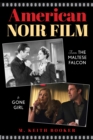 American Noir Film : From The Maltese Falcon to Gone Girl - Book