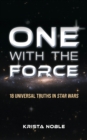 One with the Force : 18 Universal Truths in Star Wars - Book