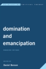 Domination and Emancipation : Remaking Critique - Book