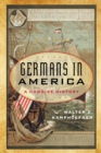 Germans in America : A Concise History - Book