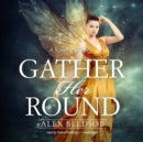 Gather Her Round - eAudiobook