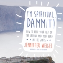 I'm Spiritual, Dammit! - eAudiobook