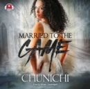Married to the Game - eAudiobook