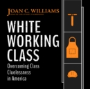White Working Class - eAudiobook